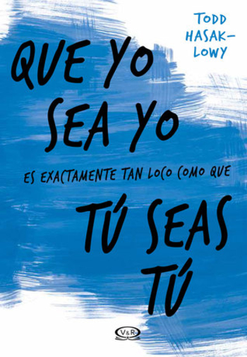 Que yo sea yo es exactamente tan loco como que tú seas tú