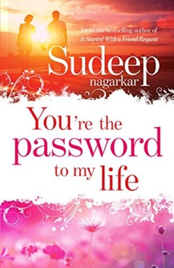You’re the Password to My Life