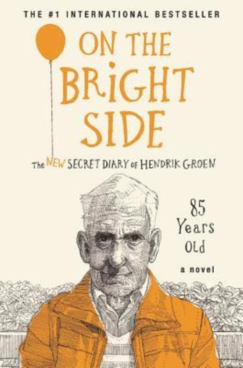 On the Bright Side: The New Secret Diary of Hendrik Groen, 85 Years Old