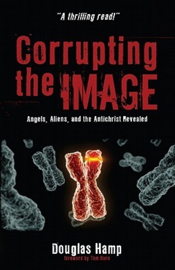 Corrupting the Image: Angels, Aliens, and the Antichrist Revealed