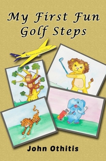 My First Fun Golf Steps (My First Travel Books Series)