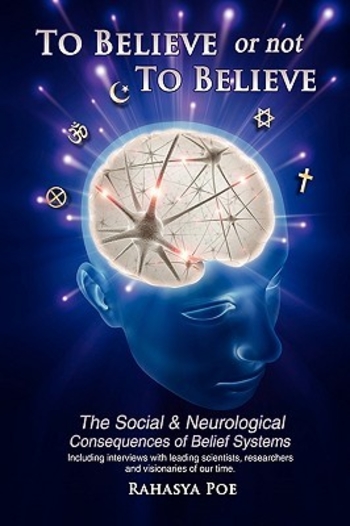To Believe or Not to Believe: The Social and Neurological Consequences of Belief Systems
