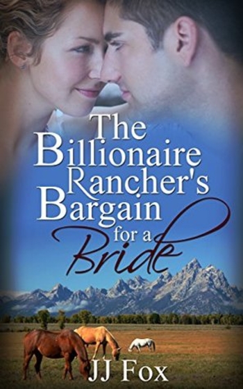 The Billionaire Rancher's Bargain for A Bride