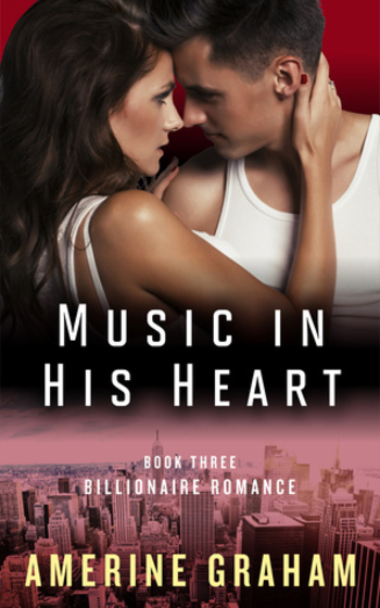 Billionaire Romance: Music in His Heart