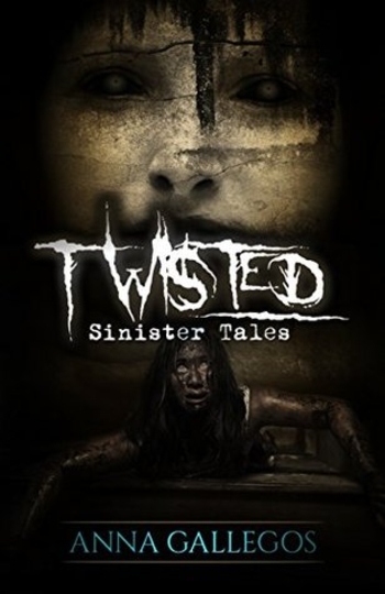 Twisted (Sinister Tales Book 2)