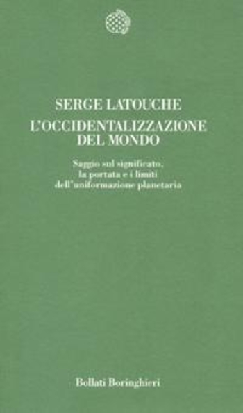 L'occidentalizzazione del mondo: Saggio sul significato, la portata e i limiti dell'informazione planetaria