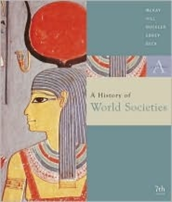 Volume A: From Antiquity To 1500: Volume of ...McKay-A History of World Societies