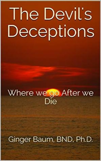 The Devil's Deceptions: Is There Life After Death?