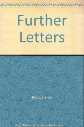 The Further Letters Of Henry Root