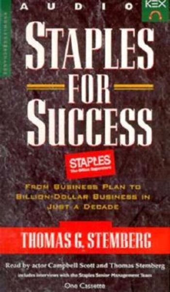 Staples for Success: From Business Plan to Billion-Dollar Business in Just a Decade