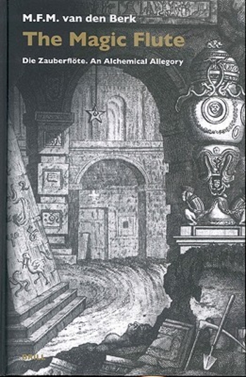 The Magic Flute: Die Zauberflote. an Alchemical Allegory [With CD]