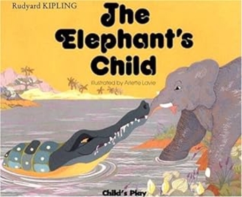 The Elephant's Child (Just So Stories)