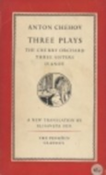 Three Plays: The Cherry Orchard / Three Sisters / Ivanov