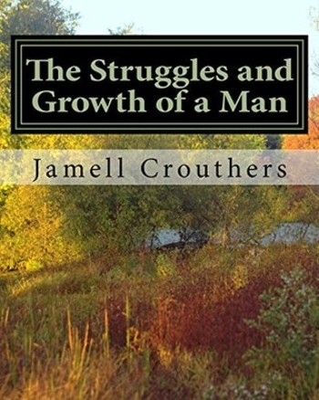 The Struggles and Growth of a Man