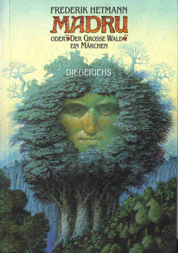 Madru, oder, Der grosse Wald: ein Märchen