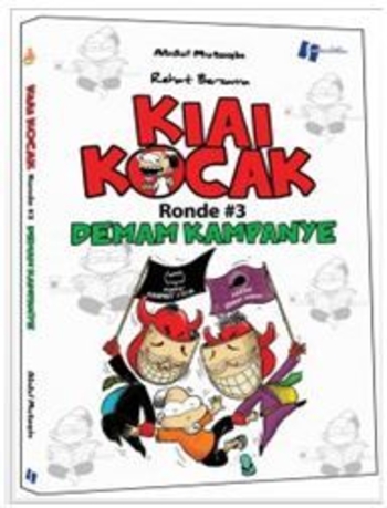 Rehat Bersama Kyai Kocak: Ronde #3 Demam Kampanye