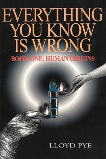 Everything You Know Is Wrong, Book 1: Human Origins