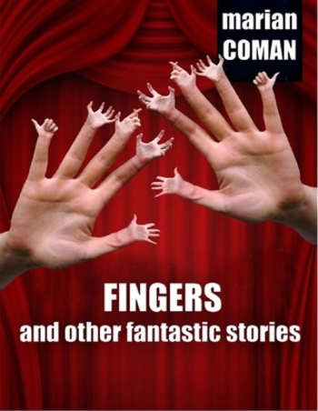 Fingers and other fantastic stories