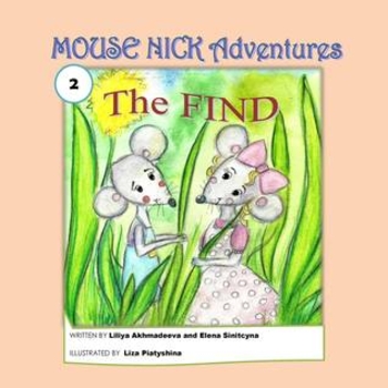 The Find (Mouse Nick Adventures, #2)