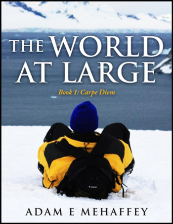The World at Large (Carpe Diem, #1)