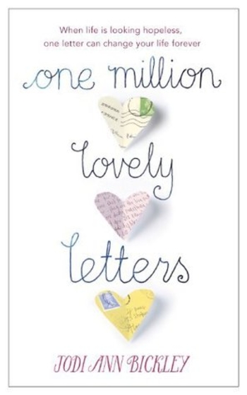 One Million Lovely Letters: When Life is Looking Hopeless, One Inspirational Letter Can Change Your Life Forever