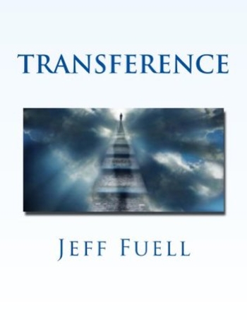 Transference: An Out-of-Body Adventure/Thriller Novel