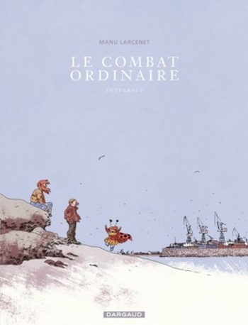 Le Combat Ordinaire [Intégrale]