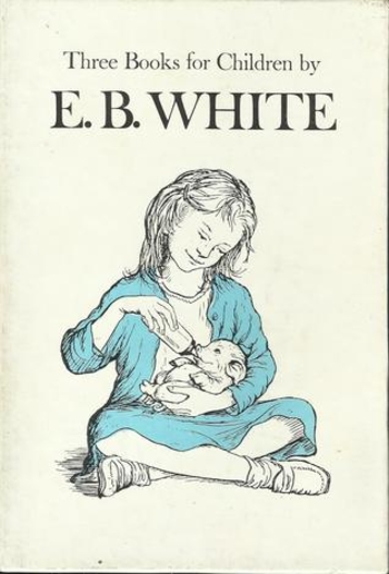 Book Three Beloved Classics by E. B. White