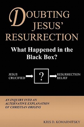Doubting Jesus' Resurrection: What Happened in the Black Box?
