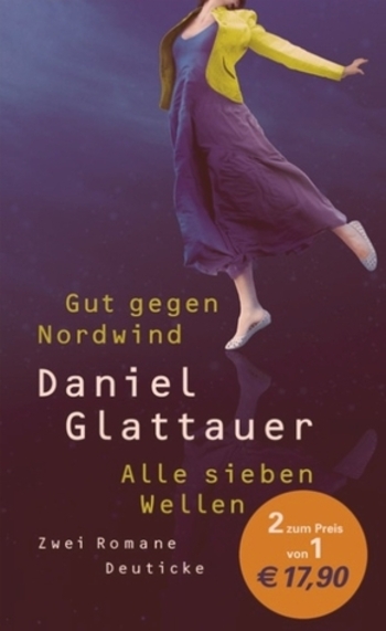 Gut gegen Nordwind / Alle sieben Wellen