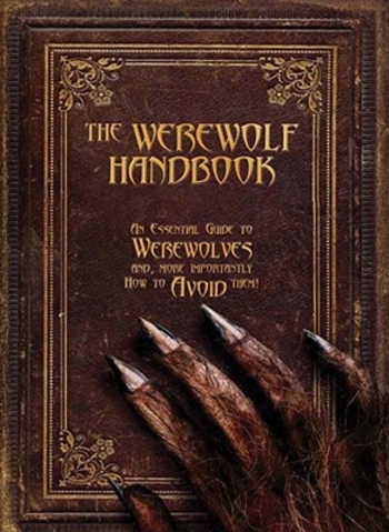 The Werewolf Handbook: An Essential Guide to Werewolves And, More Importantly, How to Avoid Them