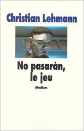 No Pasarán, Le Jeu