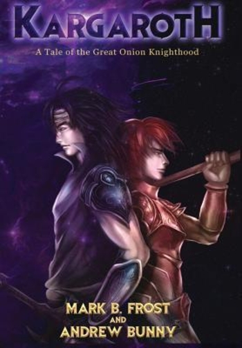 Kargaroth: A Tale of the Great Onion Knighthood