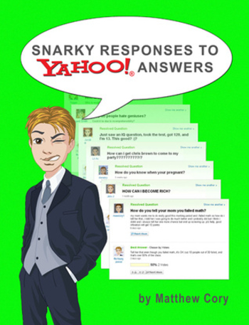 Snarky Responses to Yahoo! Answers