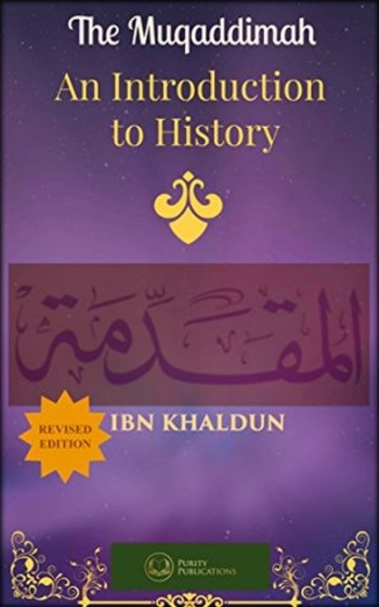 The Muqaddimah: An Introduction to History