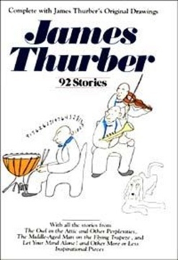 James Thurber: 92 Stories