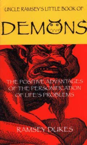 The Little Book of Demons: The Positive Advantages of the Personification of Life's Problems
