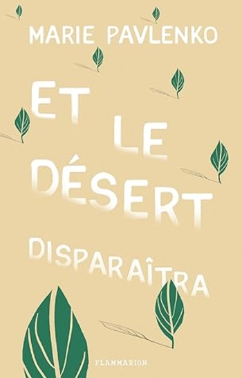 Et le désert disparaitra