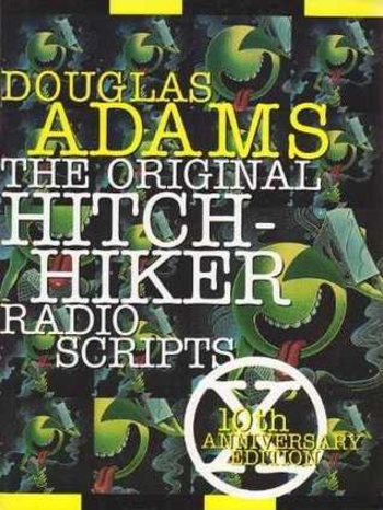 The Original Hitchhiker Radio Scripts