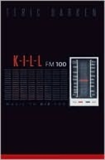 K - I - L - L FM 100: Music to Die For