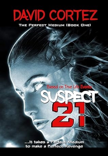 Suspect 21 (The Perfect Medium Book 1)