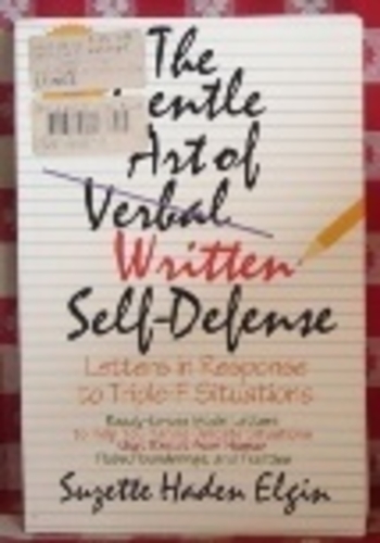 The Gentle Art of Written Self-Defense Letter Book: Letters in Response to Triple-F Situations