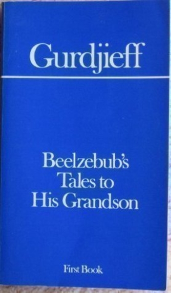 Beelzebub's Tales to His Grandson: First Book