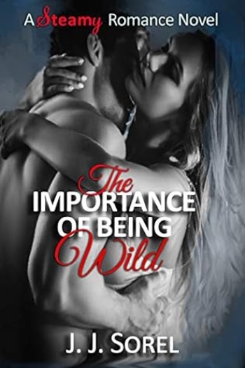 The Importance of Being Wild