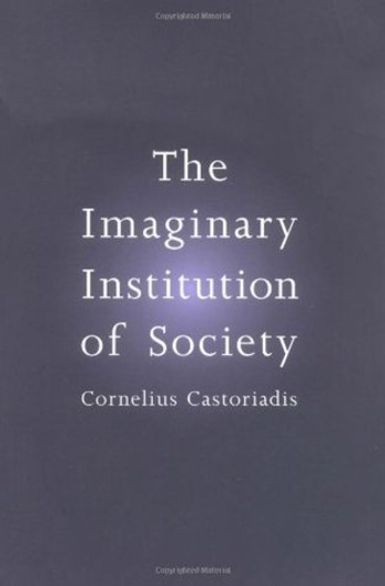 The Imaginary Institution of Society