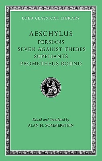 Persians/Seven against Thebes/Suppliants/Prometheus Bound