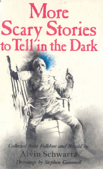 More Scary Stories to Tell in the Dark