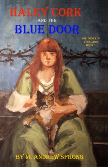 Haley Cork And The Blue Door: The Doors Of Veselago