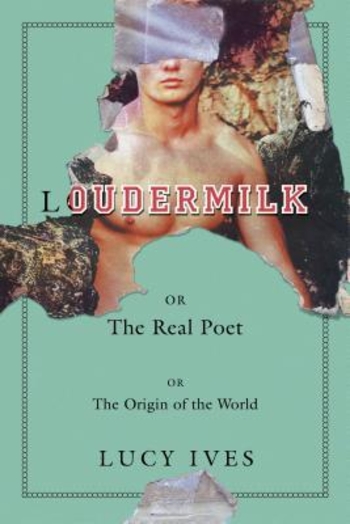 Loudermilk: Or, The Real Poet; Or, The Origin of the World