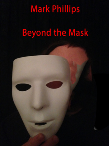 Beyond the Mask